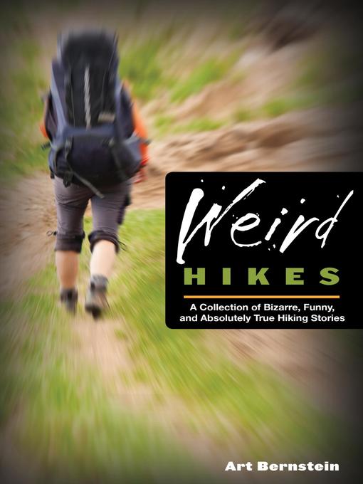 Title details for Weird Hikes by Art Bernstein - Available